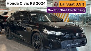 🔥(HOT) Xả Kho HONDA CIVIC RS 2024/ Giá Cực Tốt/ Lãi Suất Ưu Đãi 3,9%/ Số Lượng Có Hạn/ Hỗ Trợ Tư Vấn