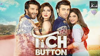 Tich Button | Public Review | Farhan Saeed,Feroze Khan,Sonya Hussain