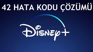 Disney Plus 42 Hata Kodu Çözümü