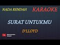 SURAT UNTUKMU - D'LLOYD (KARAOKE) NADA RENDAH___BUDI AURA AURA COVER