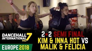 DANCEHALL INTERNATIONAL EUROPE 2018 - 2VS2 1/2 | KIM \u0026 INNA HOT 🇺🇦(win) vs MALIK \u0026 FELICIA UNRULY 🇸🇪