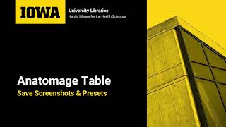 Anatomage Table: Save Screenshots & Presets