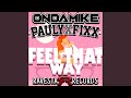 Feel That Way (Original Mix)