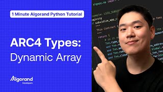 ARC4 Types: Dynamic Array | 1 Minute Algorand Python Tutorial