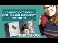 Learn to Knit Socks: Pick up and knit the Gusset on Double Pointed Needles (DPNs)