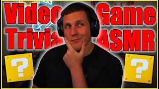 (ASMR) Video Game Trivia!