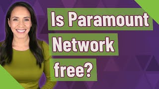 Is Paramount Network free?