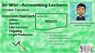 Lecture 07: NOLCO. Net Operating Loss Carry Over. Itemized Deductions. [Income Taxation]