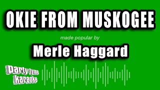 Merle Haggard - Okie From Muskogee (Karaoke Version)