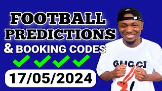 FOOTBALL PREDICTIONS TODAY 17/05/2024 SOCCER PREDICTIONS TODAY | BETTING TIPS , #footballpredictions