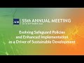 55th ADB Annual Meeting (2nd Stage): Evolving Safeguard Policies