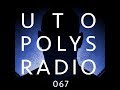 Utopolys Radio 067 - Uto Karem Live from Off Sonar 2017, Barcelona (ES)