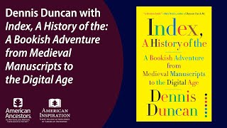 Dennis Duncan with "Index, A History of the"