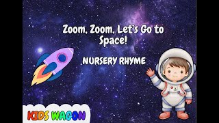 Zoom, Zoom, Let’s Go to Space! | Nursery Rhymes \u0026 Kids Song