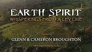 Glenn & Cameron Broughton: Earth Spirit - Whisperings from a Ley Line FULL LECTURE