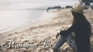 Majburiyo😭 Ki Janjir Na De 💕|| 💔Sad song✔️||🔵 Subscribe my channel 🙏