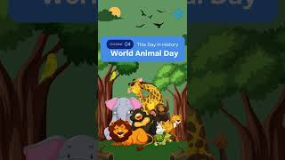 World Animal Day - This Day in History | October 4 | Edukemy