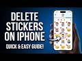 How to Delete Stickers on iPhone (Clean Up Your Sticker Drawer Instantly)