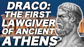 Draco: Athens' First Lawgiver