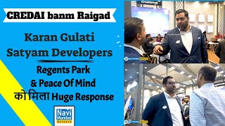 Satyam Developers -Karan Gulati | Regents Park \u0026 Peace Of Mind - Huge Response | CREDAI banm Raigad