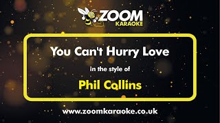 Phil Collins - You Can't Hurry Love - Karaoke Version from Zoom Karaoke