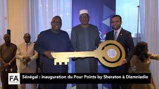 Sénégal : inauguration du Four Points by Sheraton à Diamniadio