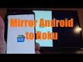 How to Mirror Android Screen to Roku