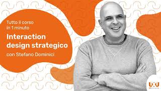 Interaction design strategico con Stefano Dominici