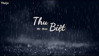 [Vietsub + Kara] Thu Biệt | 秋别 - Mr. Miss