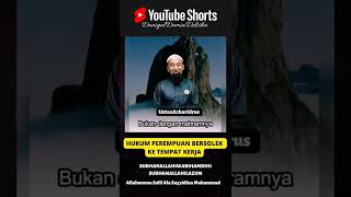 Ustaz Azhar Idrus | HUKUM PEREMPUAN BERSOLEK KE TEMPAT KERJA #shorts #hukum #uai  #ustazazharidrus