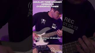 Aguilar Tone Hammer Pedal V1 vs V2 Showdown