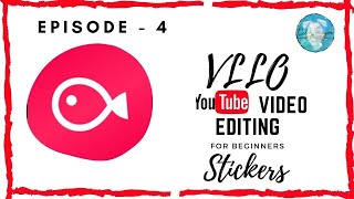 VLLO Video Editing Episode - 4 | Stickers | Youtube Video Editing | Tutorials | Color Canyon