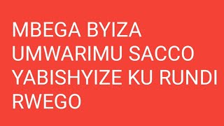 #UMWALIMU SACCO: MBEGA UBURYOHE MWARIMU UBU UGIYE KUJYA WISABIRA INGUZANYO ZOSE  WIBEREYE MU RUGO