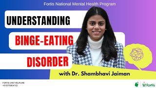 #4 Understanding BINGE-EATING DISORDER with Dr. Shambhavi Jaiman