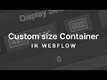 How to make a Custom Width Container in Webflow | Quick Tip