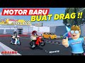 NYOBAIN DRAG RACE NAIK MOTOR BARU GAME REALISTIS ADV GAMERS !! RDID UPDATE - Roblox Indonesia