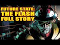 Future State: The Flash ( FULL STORY, 2021)