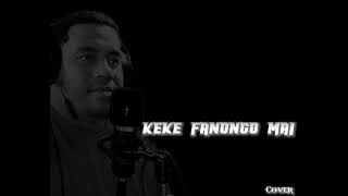 Keke fanongo mai...Cover...YG.Recordz