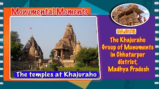 Monumental Moments   The Khajuraho Temples, Madhya Pradesh, India