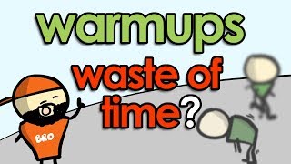 STOP Wasting Time With Warmup Exercises! (Warmups That Do and Do Not Work)