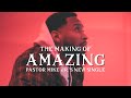 Making of Amazing by Pastor Mike Jr.