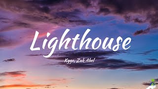 Kygo, Zak Abel - Lighthouse (Lyrics)