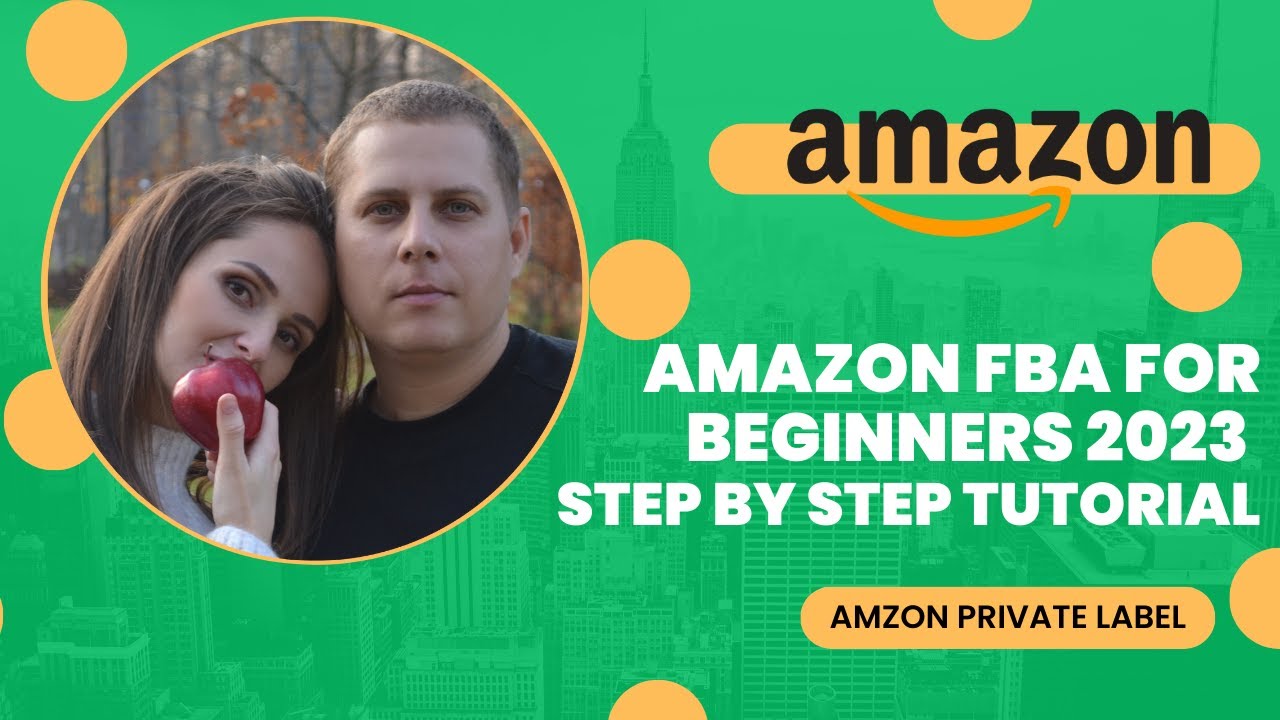 Amazon Fba For Beginners 2023 (step By Step Tutorial) - Amazon FBA ...