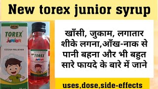 New Torex junior syrup || uses,dose,side effects पूरी जानकारी हिंदी में || #sandi k mehra