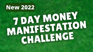 New 7 Day Money Manifestation Challenge 2022 | Abundance Affirmations