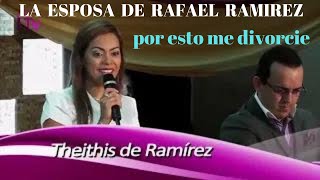 LA ESPOSA DE RAFAEL RAMÍREZ,,POR ESTA RAZÓN ME DIVORCIE