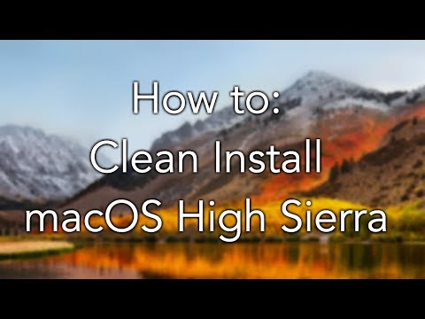 How to: Clean Install macOS High Sierra How to: Clean Install macOS High Sierra