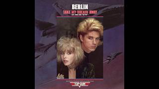 Berlin - Take My Breath Away (1986) HQ