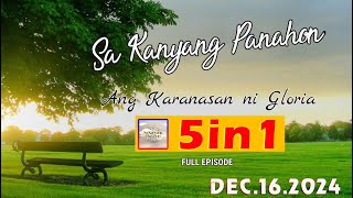 Sa Kanyang Panahon - Ang Karanasan ni Andeng Full Episode ( 5IN1 ) - Dec. 16.2024