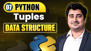 Tuples - Data Structure | Lecture 7 | Python Full Course For Beginners